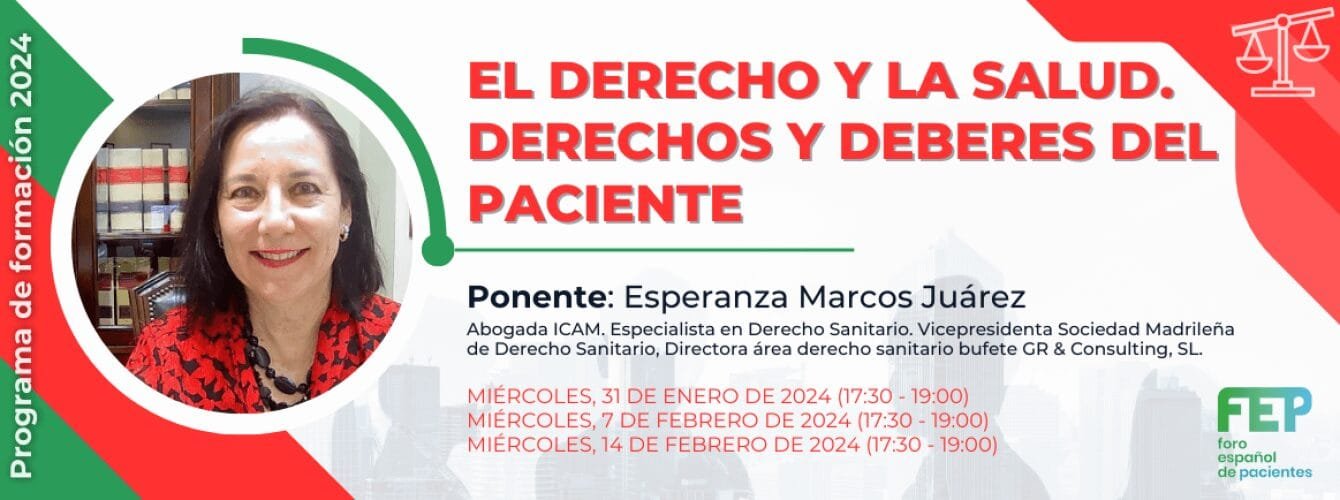 FORO ESPAÑOL DE PACIENTES FORMACIÓN EL DERECHO Y LA SALUD ESPERANZA MARCOS JUAREZ ABOGADA ICAM DERECHOS Y DEBERES DEL PACIENTE