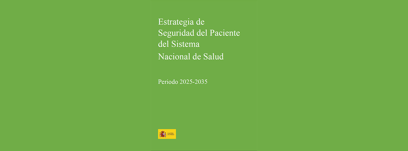 Aprobada la nueva Estrategia de Seguridad del Paciente del SNS 2025-2035