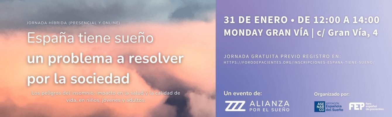 "España tiene sueño: un problema a resolver por la sociedad." Un evento de la Alianza por el Sueño, organizado por Asociación Española del Sueño (ASENARCO) y el Foro Español de Pacientes (FEP)